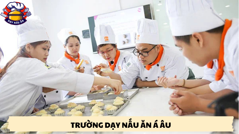 trường dạy nấu ăn á âu