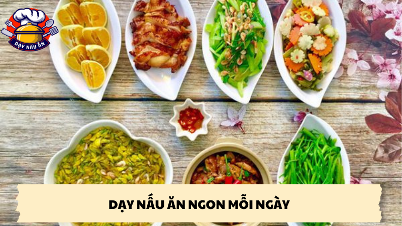 dạy nấu ăn ngon mỗi ngày